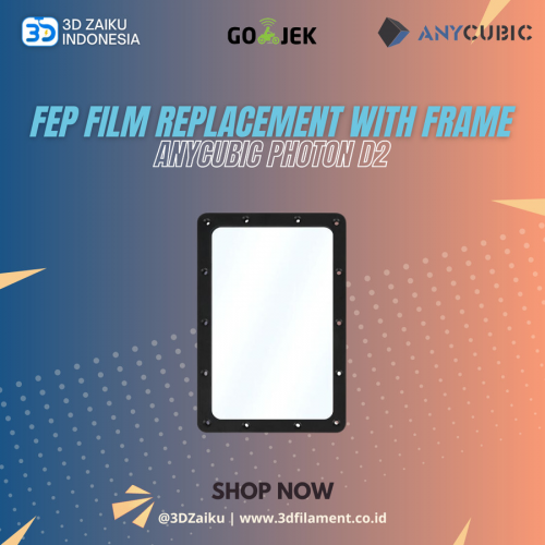 Original Anycubic Photon D2 FEP Film Replacement with Frame - Isi 2 pcs